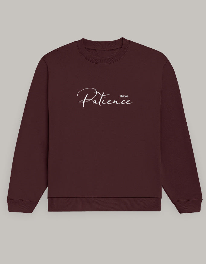 Patience Matters Sweatshirt sweatshirt regular fit cotton fabric heavyweight fabric printed design detail view by HAViT Apparel
