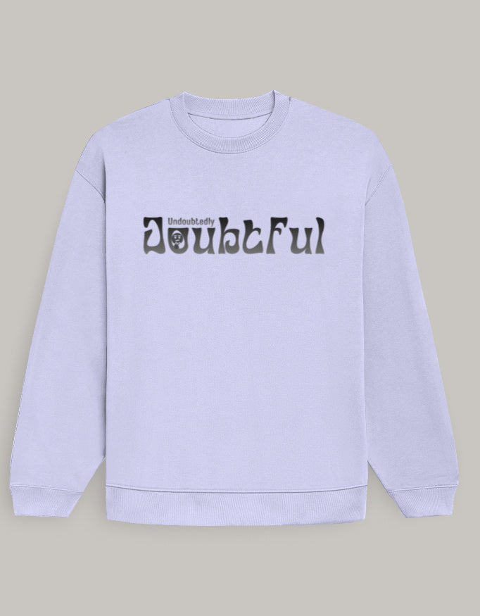 Oversized Men’s Graphic Sweatshirt – Undoubtedly Doubtful Typography sweatshirt oversized fit cotton fabric heavyweight fabric printed design detail view by HAViT Apparel