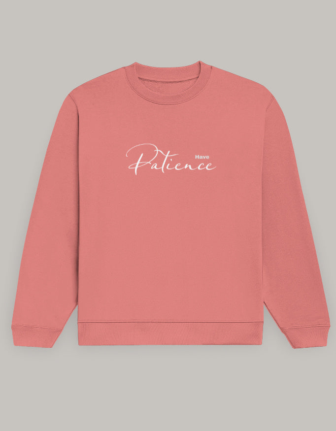 Patience Matters Sweatshirt sweatshirt regular fit cotton fabric heavyweight fabric printed design detail view by HAViT Apparel