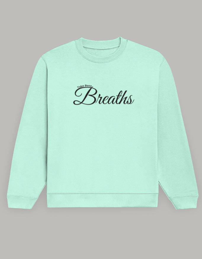 Take Deep Breaths Women Sweatshirt – Calm & Minimal Edition sweatshirt regular fit cotton fabric heavyweight fabric printed design detail view by HAViT Apparel