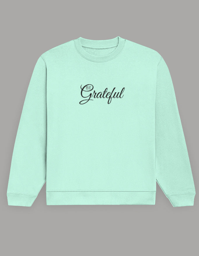 Be Grateful Sweatshirt sweatshirt regular fit cotton fabric heavyweight fabric printed design detail view by HAViT Apparel