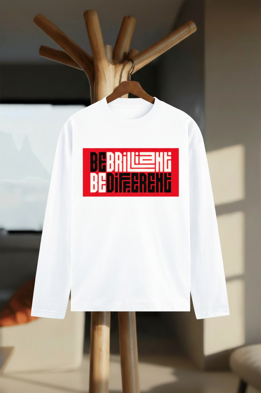 Be Brilliant Be Different Graphic Full Sleeve T-Shirt - Hanger Mockup