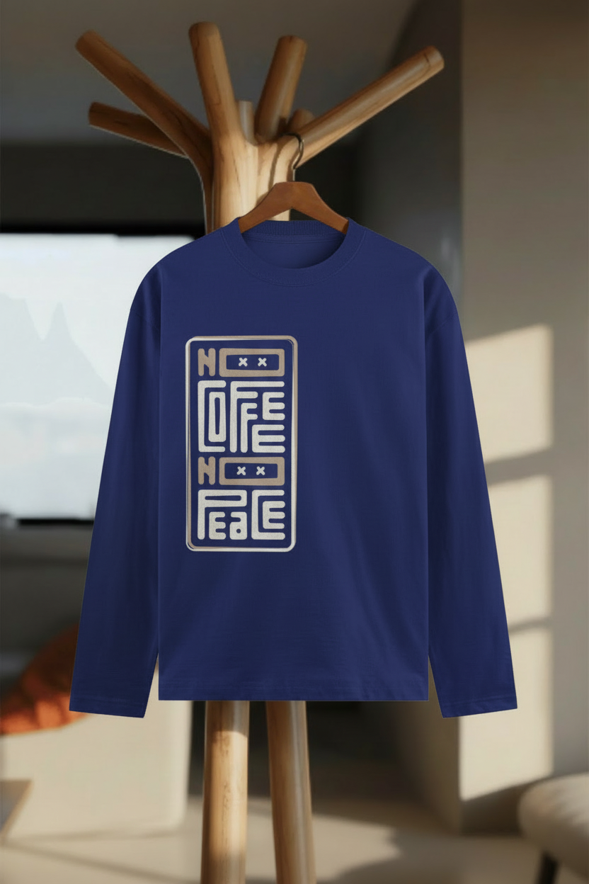 No Coffee No Peace Graphic Full Sleeve T-Shirt - Hanger Mockup