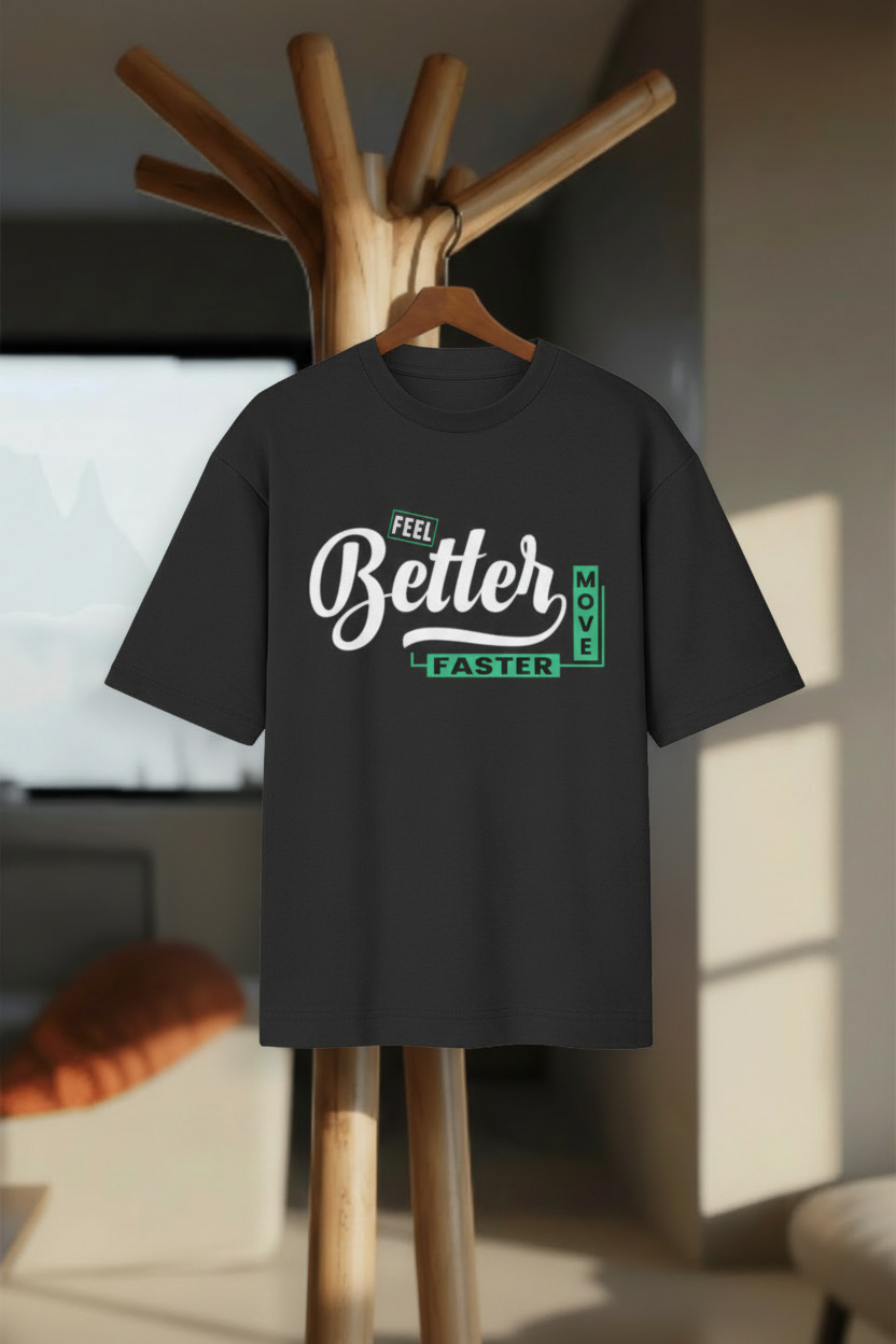 Feel Better Move Faster – Oversized Standard T-Shirt - Hanger Mockup